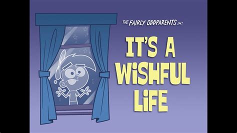 the fairly oddparents it's a wishful life|It's A Wishful Life/Transcript .